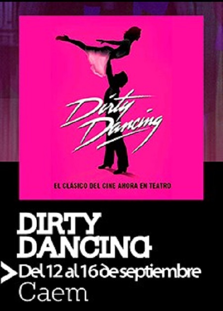 DIRTY DANCING 'EL MUSICAL'