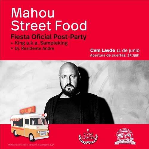 MAHOU STREET FOOD King a.k.a. Sampleking + DJ. RESIDENTE ANDRE