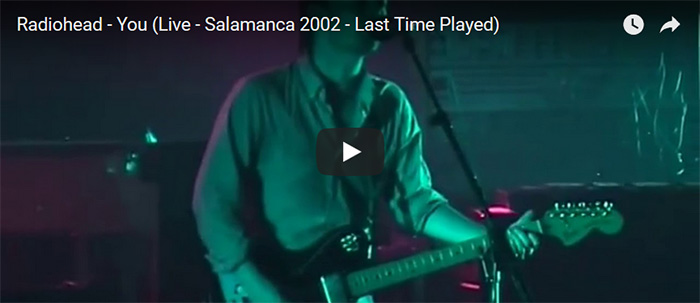 Radiohead - You (Live Salamanca 2002 - Last Time Played)